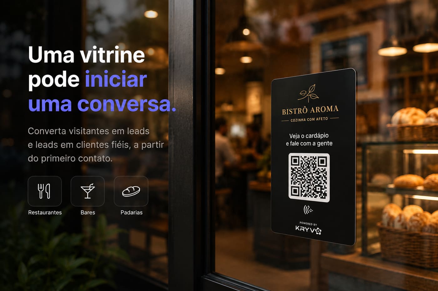 Uma vitrine pode iniciar uma conversa.